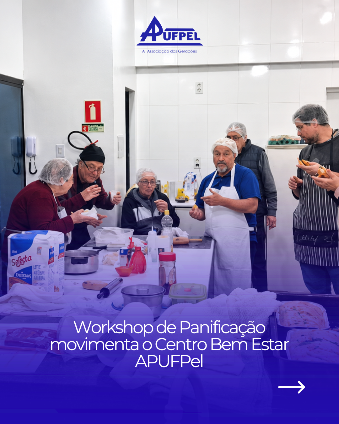 APUFPel realiza com sucesso o primeiro Workshop de Panificação do Projeto Culinária Criativa - APUFPEL