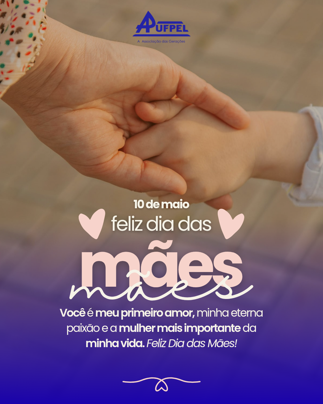 Feliz Dia Das Mães  - APUFPEL