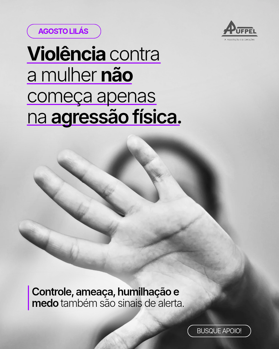 Agosto Lilás: violência contra a mulher não começa apenas na agressão física - APUFPEL