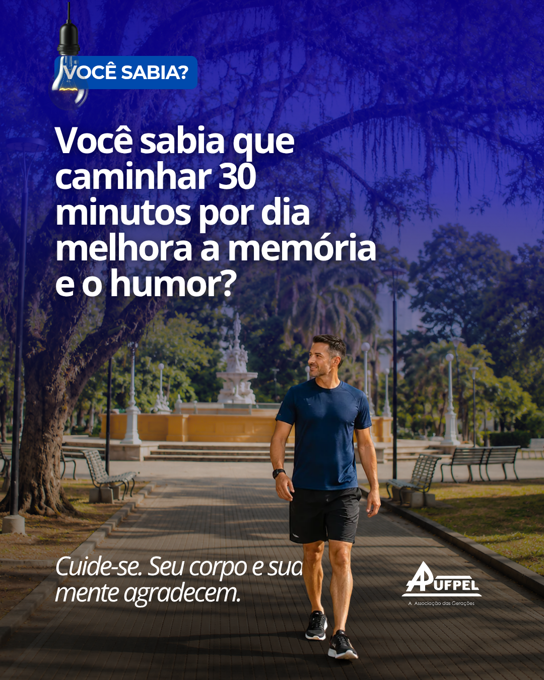 Você sabia? Caminhar 30 minutos por dia melhora a memória e o humor - APUFPEL