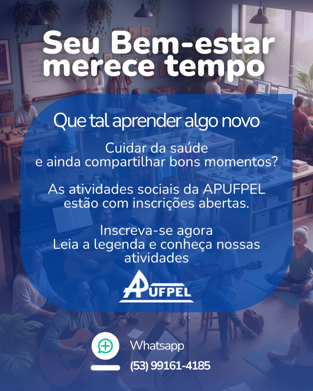 ATIVIDADES SOCIAIS DA APUFPEL - INSCRIÇÕES ABERTAS - APUFPEL