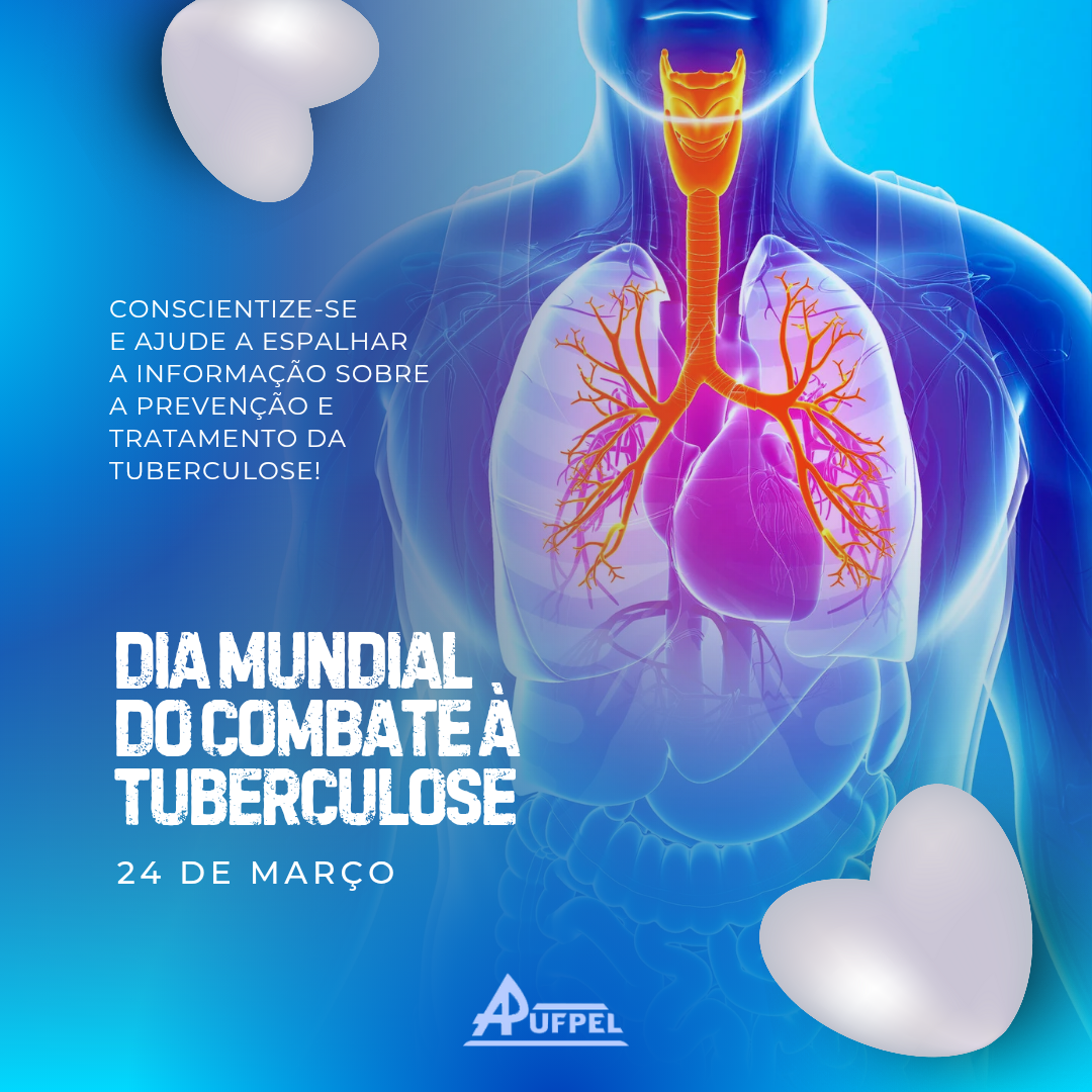 Dia Mundial de Combate à Tuberculose - APUFPEL