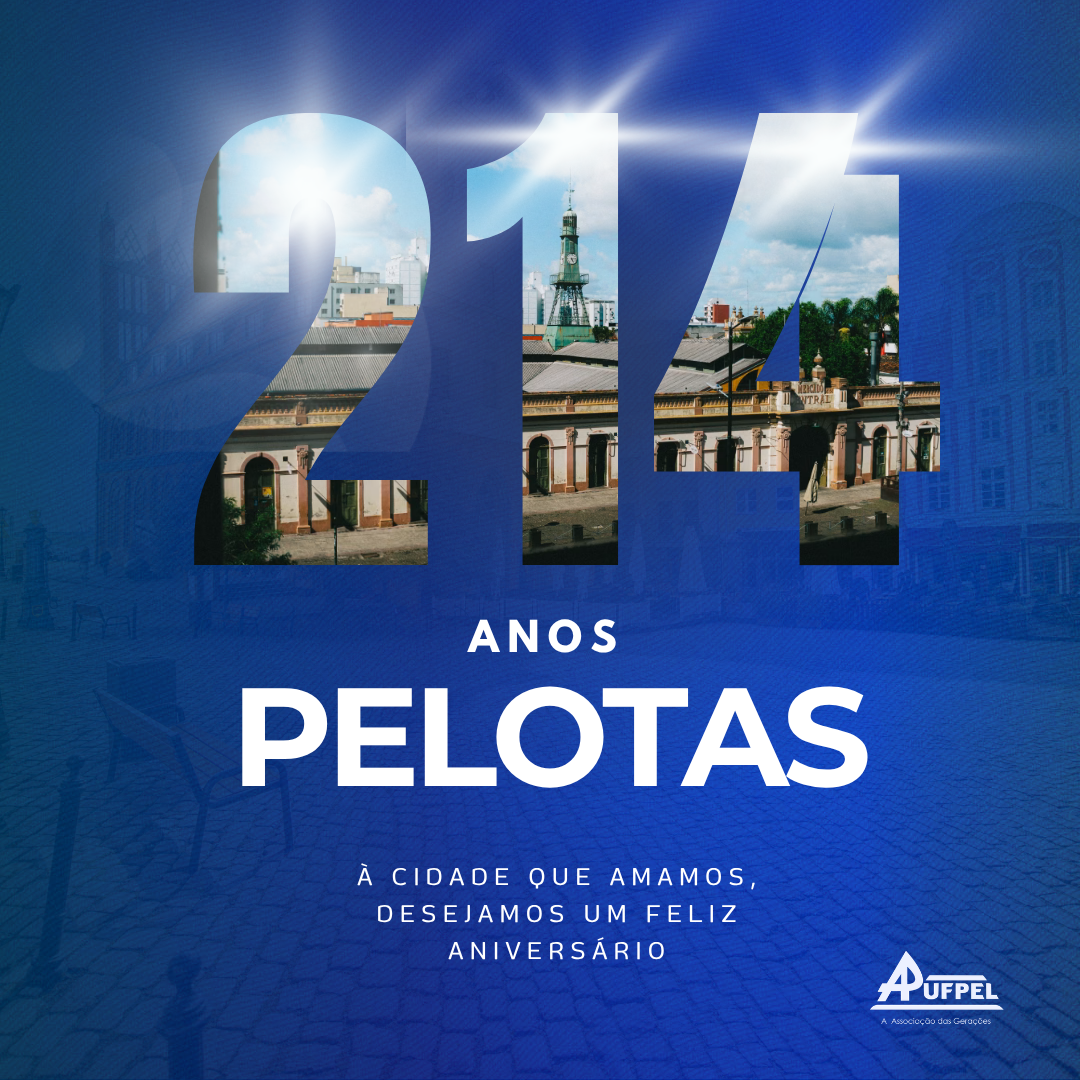 APUFPEL homenageia Pelotas pelos seus 214 anos - APUFPEL