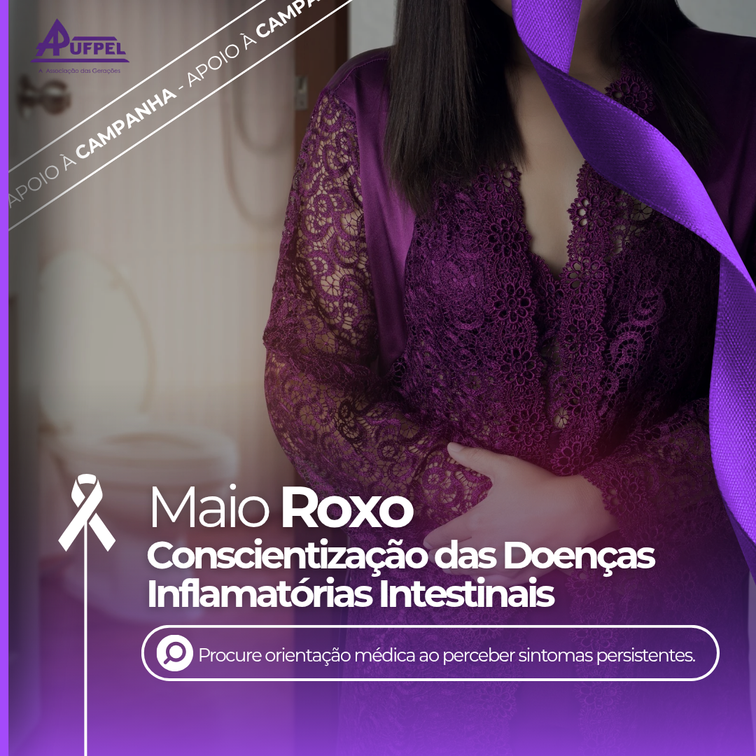 Maio Roxo | Conscientização das Doenças Inflamatórias Intestinais - APUFPEL
