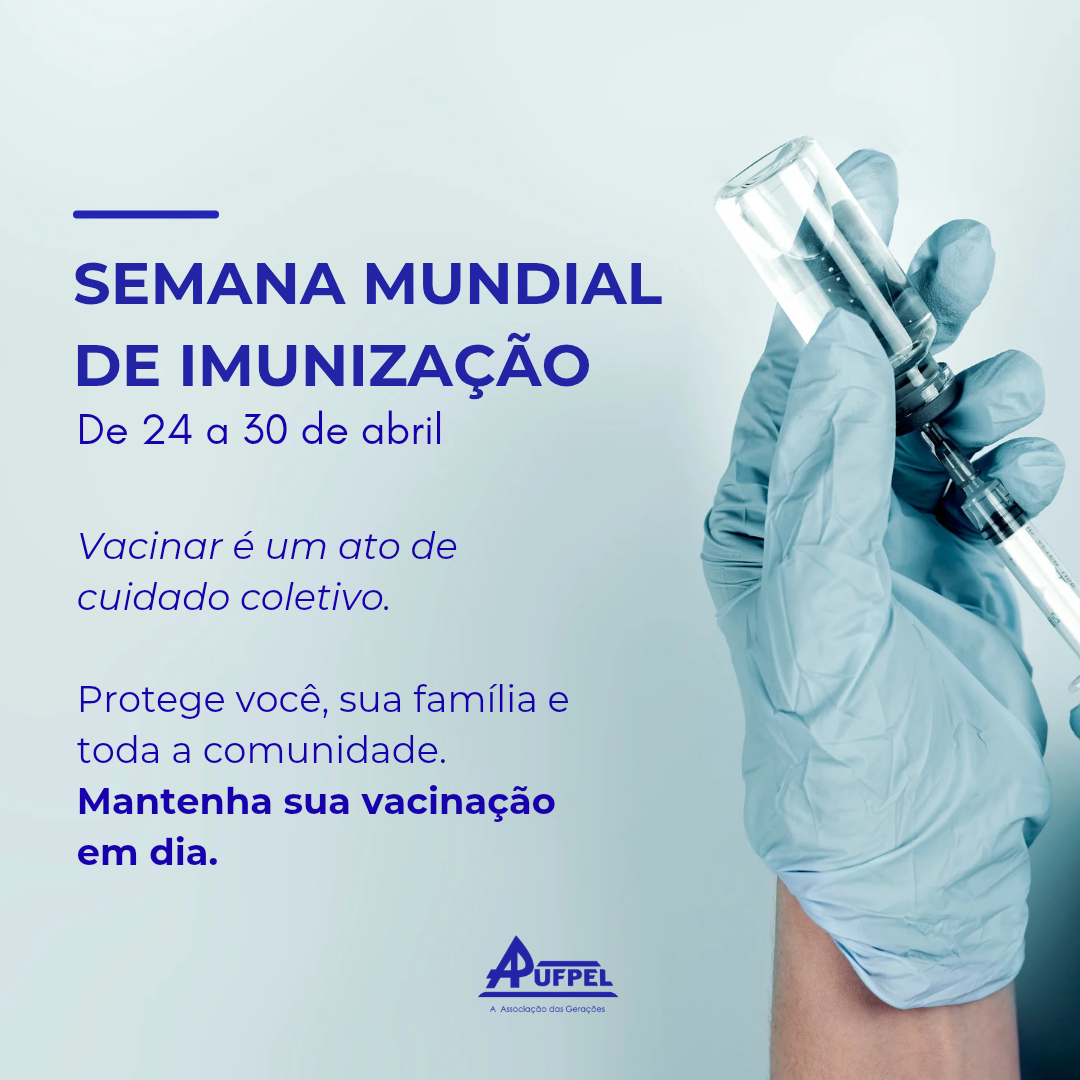 Semana Mundial de Imunização  - APUFPEL