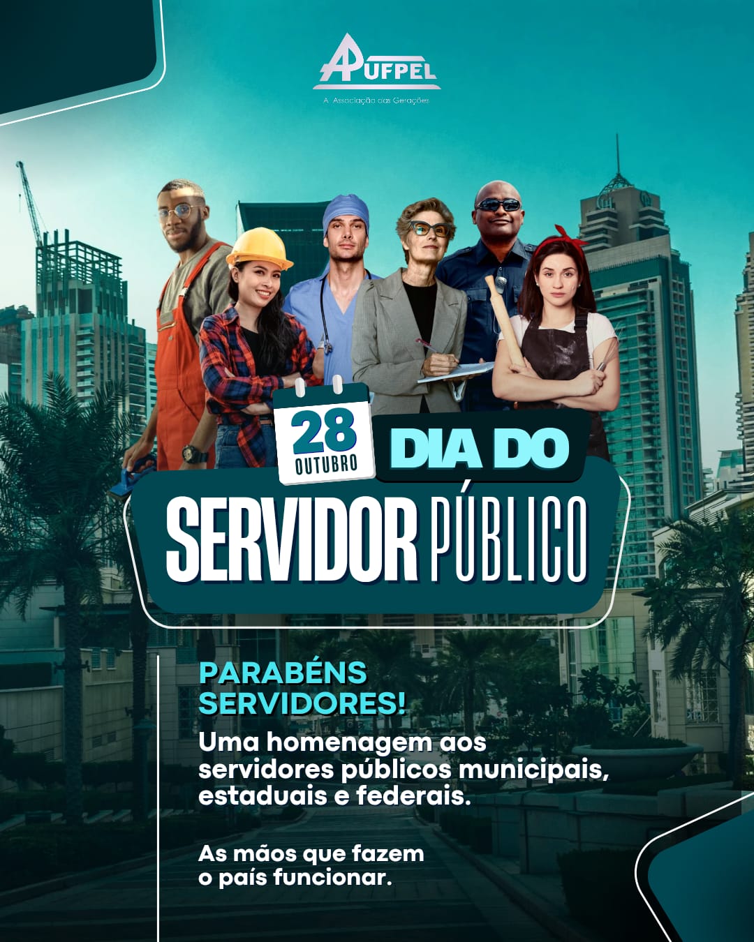28 de outubro | Dia do Servidor Público - APUFPEL