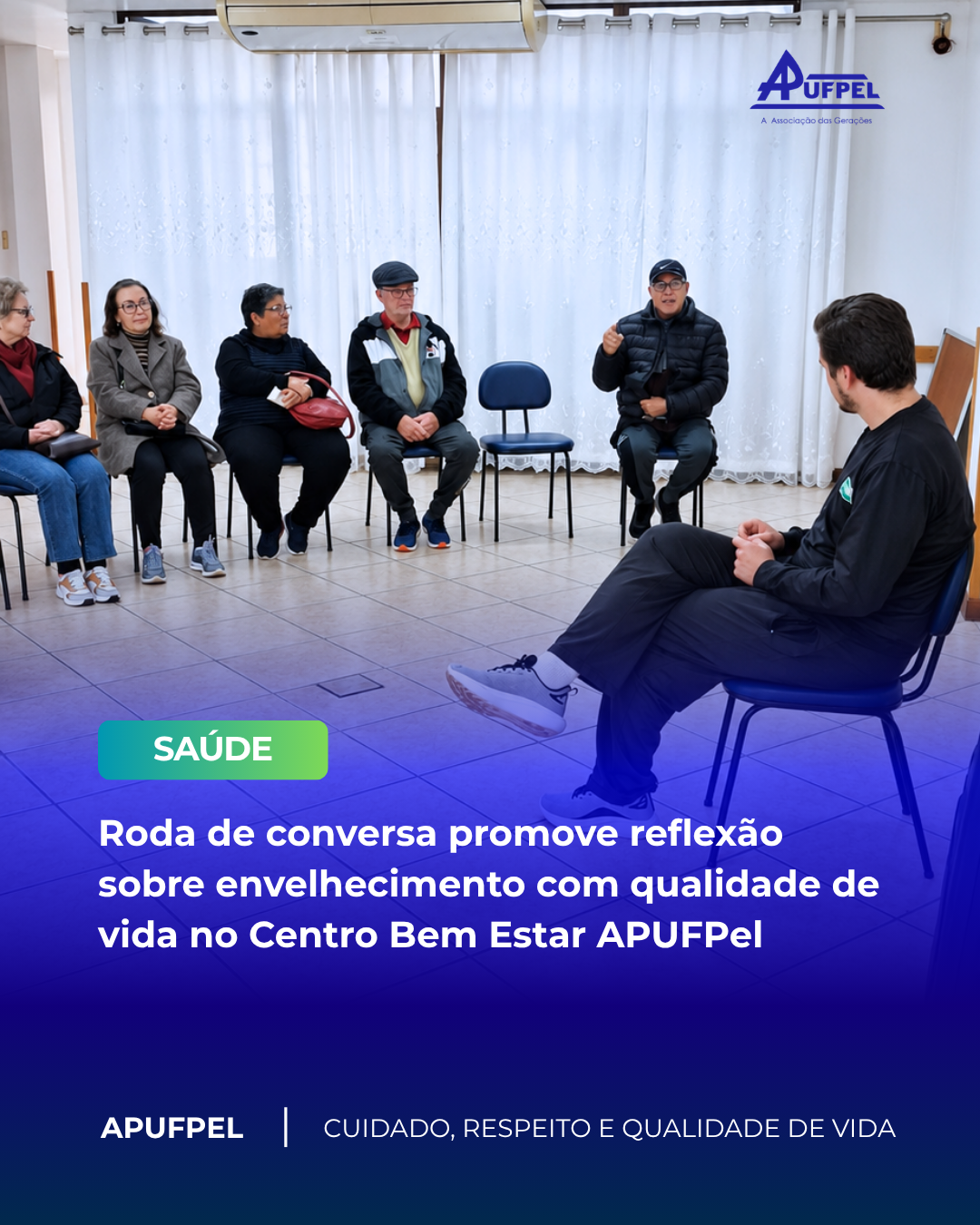 Roda de conversa promove reflexão sobre envelhecimento com qualidade de vida no Centro Bem Estar APUFPel - APUFPEL